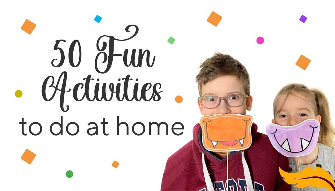 50 Fun Activities at Home for Kids